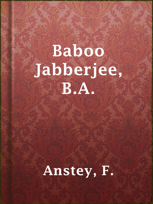 Title details for Baboo Jabberjee, B.A. by F. Anstey - Available